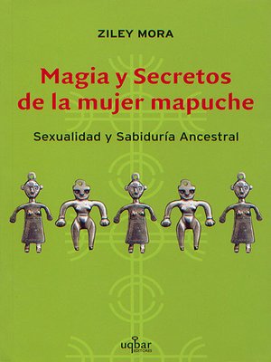 cover image of Magia y secretos de la mujer mapuche 